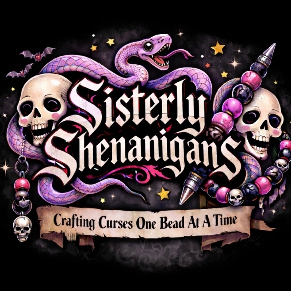 Sisterly Shenanigans💀"Crafting Curses One Bead At A Time"💀